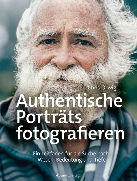 Authentische Portr&auml;ts fotografieren - Chris Orwig