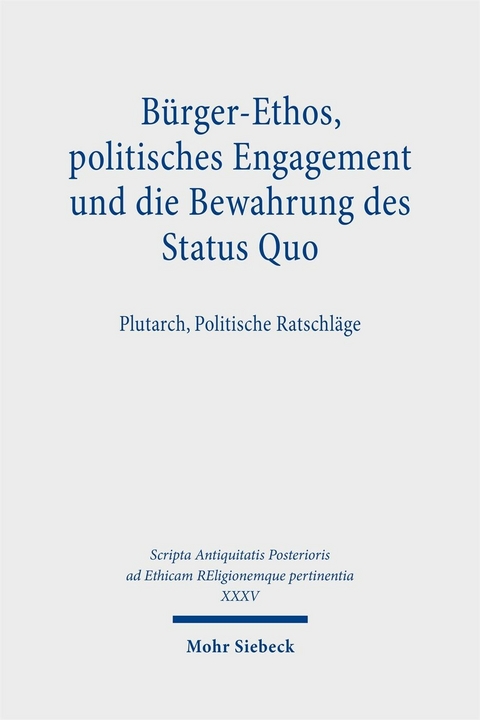 B&uuml;rger-Ethos, politisches Engagement und die Bewahrung des Status Quo - 