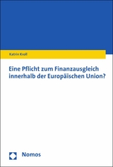 Eine Pflicht zum Finanzausgleich innerhalb der Europ&auml;ischen Union? - Katrin Kroll