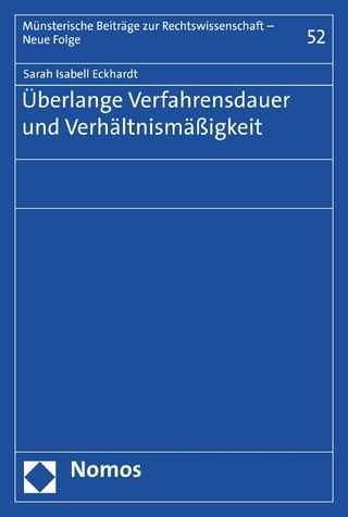 Überlange Verfahrensdauer und Verhältnismäßigkeit