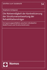 Die Notwendigkeit der Konkretisierung der Strukturverantwortung der Rehabilitationstr&auml;ger - Stephanie Sch&ouml;ppner