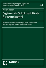 Erg&auml;nzende Schutzzertifikate f&uuml;r Arzneimittel - Daniel Graetsch