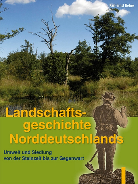 Landschaftsgeschichte Norddeutschlands - Karl E Behre