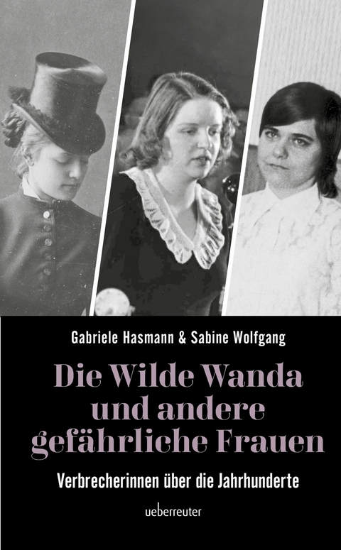 Die wilde Wanda und andere gef&auml;hrliche Frauen - Gabriele Hasmann, Sabine Wolfgang