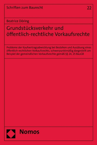 Grundstücksverkehr und öffentlich-rechtliche Vorkaufsrechte