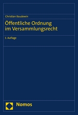 &Ouml;ffentliche Ordnung im Versammlungsrecht - Christian Baudewin