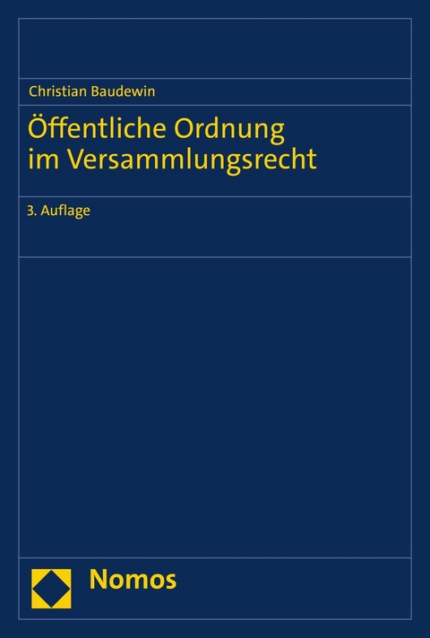 &Ouml;ffentliche Ordnung im Versammlungsrecht - Christian Baudewin