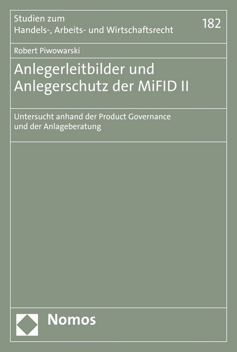 Anlegerleitbilder und Anlegerschutz der MiFID II - Robert Piwowarski