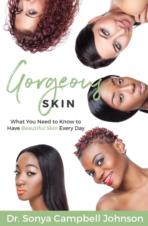 Gorgeous Skin - Dr. Sonya Campbell Johnson