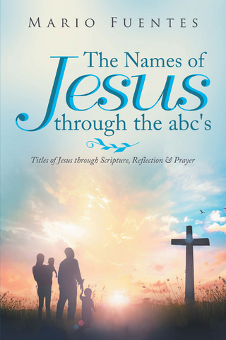 The Names of Jesus Through the Abc's