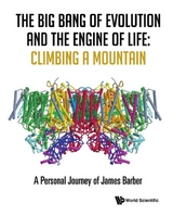 BIG BANG OF EVOLUTION AND THE ENGINE OF LIFE - James Barber
