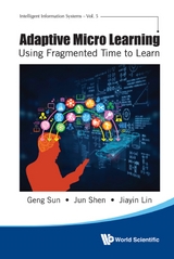 ADAPTIVE MICRO LEARNING: USING FRAGMENTED TIME TO LEARN - Geng Sun, Jun Shen, Jiayin Lin
