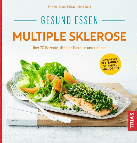 Gesund essen Multiple Sklerose - Dieter P&ouml;hlau, Anne Iburg