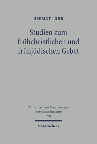 Studien zum frühchristlichen und frühjüdischen Gebet