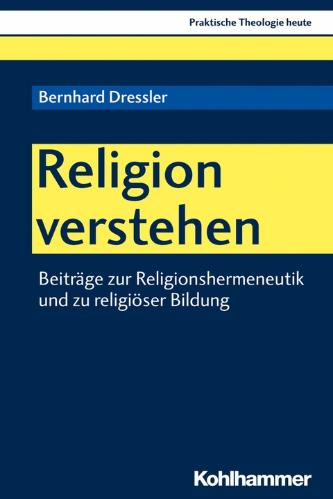 Religion verstehen - Bernhard Dressler