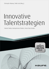Innovative Talentstrategien - inkl. Arbeitshilfen online - Christoph Athanas, Nele Graf