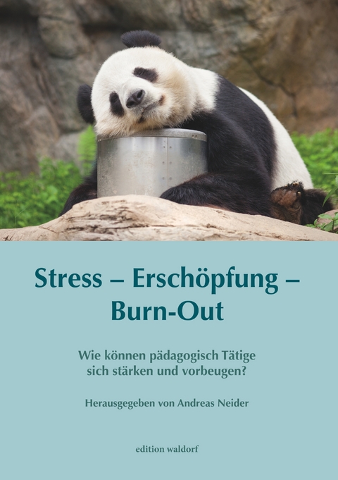 Stress &ndash; Ersch&ouml;pfung &ndash; Burn-out - 