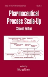 Pharmaceutical Process Scale-Up, Second Edition - Levin, Michael