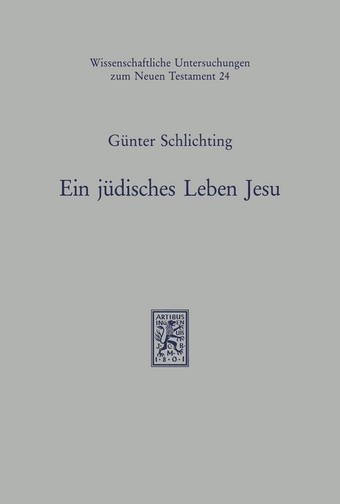Ein j&uuml;disches Leben Jesu -  G&uuml;nter Schlichting
