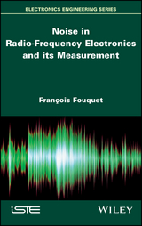 Noise in Radio-Frequency Electronics and its Measurement - Fran&ccedil;ois Fouquet