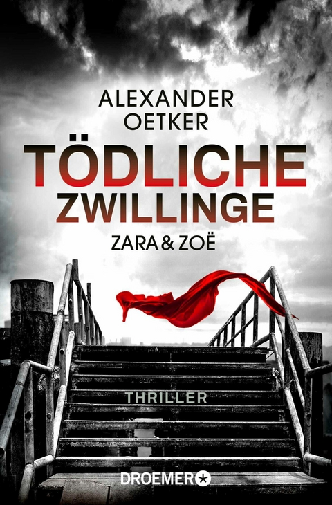 Zara und Zo&euml; - T&ouml;dliche Zwillinge - Alexander Oetker