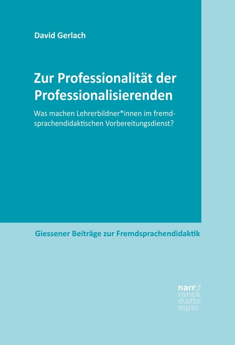 Zur Professionalit&auml;t der Professionalisierenden - David Gerlach