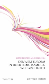 Der Wert Europas in einer bedeutsameren Weltgeschichte - 