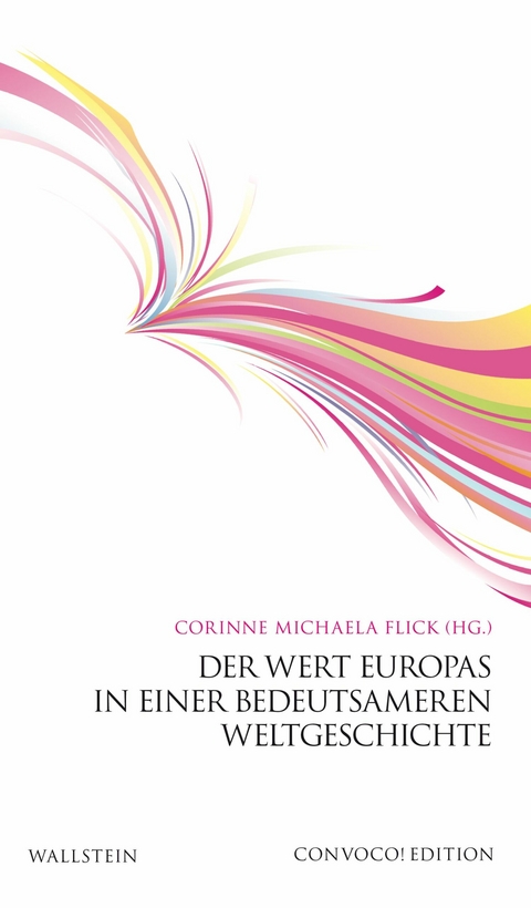 Der Wert Europas in einer bedeutsameren Weltgeschichte - 