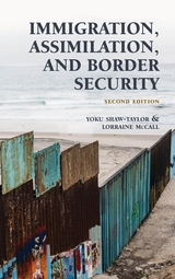 Immigration, Assimilation, and Border Security -  Lorraine McCall,  Yoku Shaw-Taylor