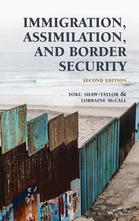 Immigration, Assimilation, and Border Security -  Lorraine McCall,  Yoku Shaw-Taylor