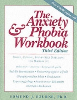The Anxiety and Phobia Workbook - Bourne, Edmund J.