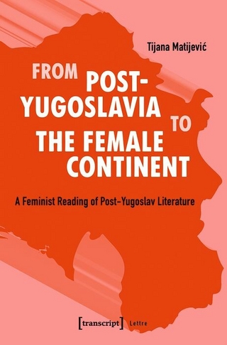From Post-Yugoslavia to the Female Continent