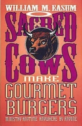 Sacred Cows Make Gourmet Burgers - Bill Easum