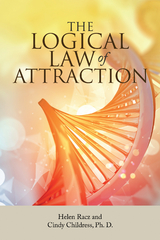 The Logical Law of Attraction - Helen Racz, Cindy Childress Ph. D.