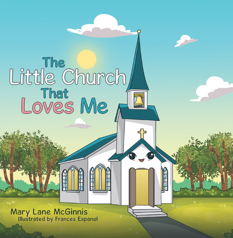 The Little Church That Loves Me - Mary Lane McGinnis