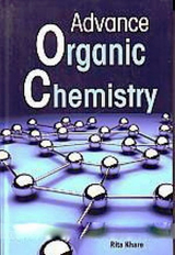 Advance Organic Chemistry -  Dr. Rita Khare