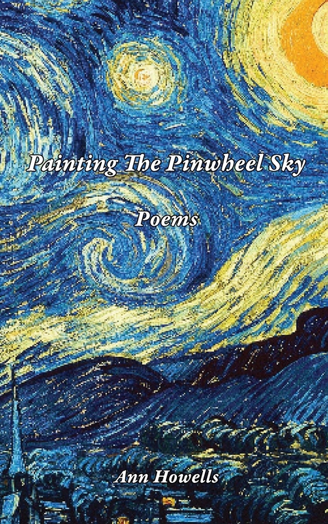 Painting The Pinwheel Sky - Ann Howells