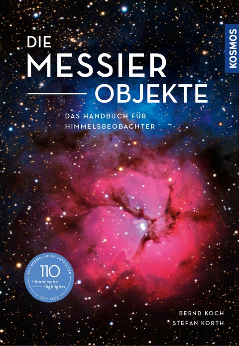Die Messier-Objekte - Bernd Koch, Stefan Korth