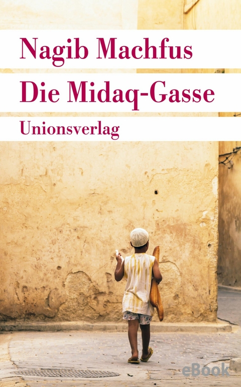 Die Midaq-Gasse - Nagib Machfus