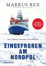 Eingefroren am Nordpol -  Markus Rex