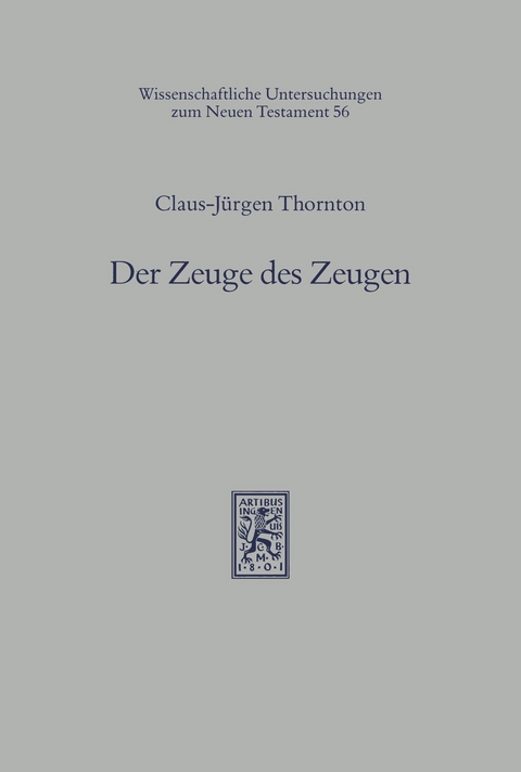 Der Zeuge des Zeugen -  Claus-J&uuml;rgen Thornton