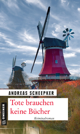 Tote brauchen keine B&uuml;cher - Andreas Scheepker