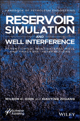 Reservoir Simulation and Well Interference - Wilson Chin, Xiaoying Zhuang