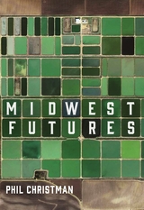 Midwest Futures -  Phil Christman