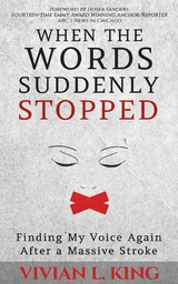 When the Words Suddenly Stopped - Vivian L King