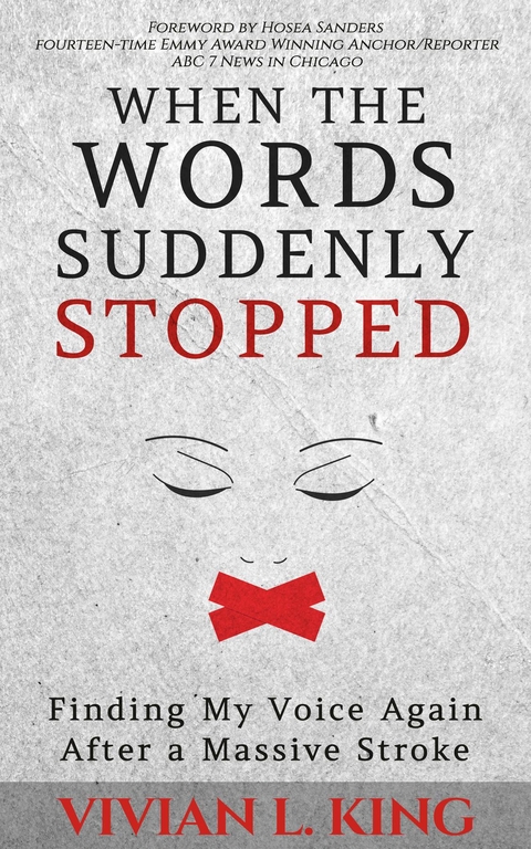 When the Words Suddenly Stopped - Vivian L King
