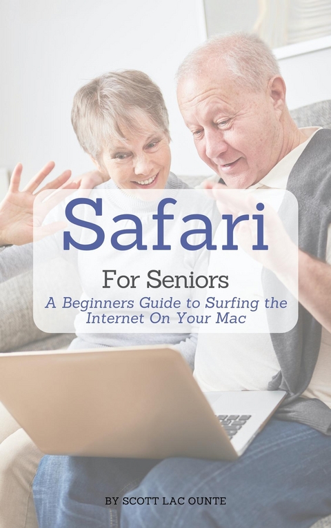 Safari For Seniors - Scott La Counte