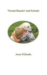 &quote;Human Beasts&quote; and Animals -  Anna Pellanda