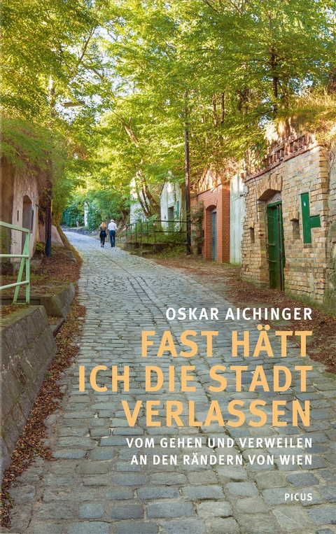 Fast h&auml;tt ich die Stadt verlassen - Oskar Aichinger