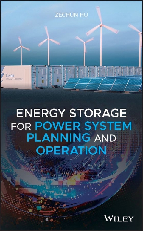 Energy Storage for Power System Planning and Operation - Zechun Hu